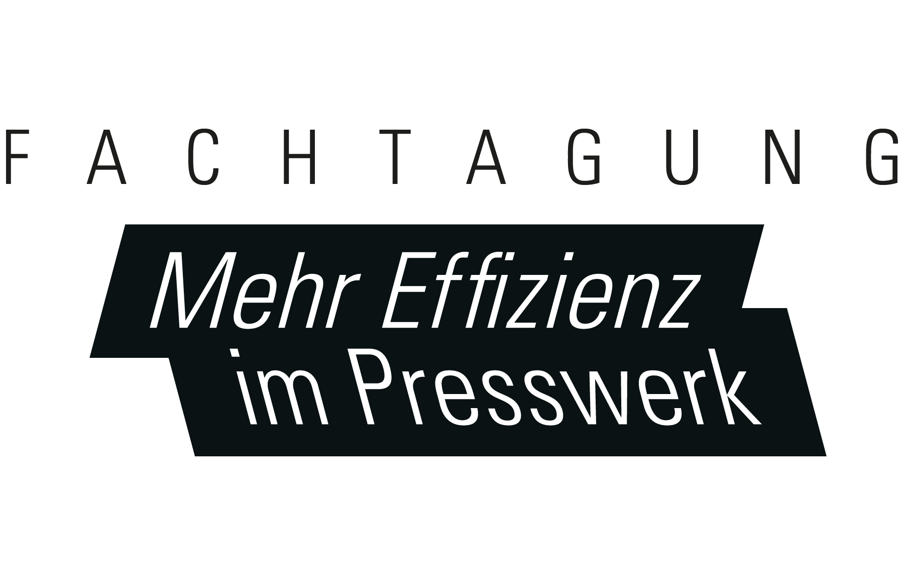 Fachtagung Mehr Effizienz im  Presswerk